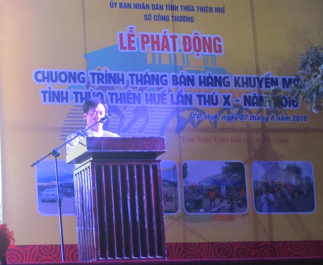 Ông Phan Hùng Sơn - PGĐ Sở Công Thương phát biểu tại Lễ Phát động Chương trình Tháng bán hàng khuyến mại tỉnh Thừa Thiên Huế lần thứ X năm 2016